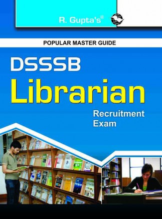 RGupta Ramesh DSSSB: Librarian (One TIER) Exam Guide (Objective Type) English Medium